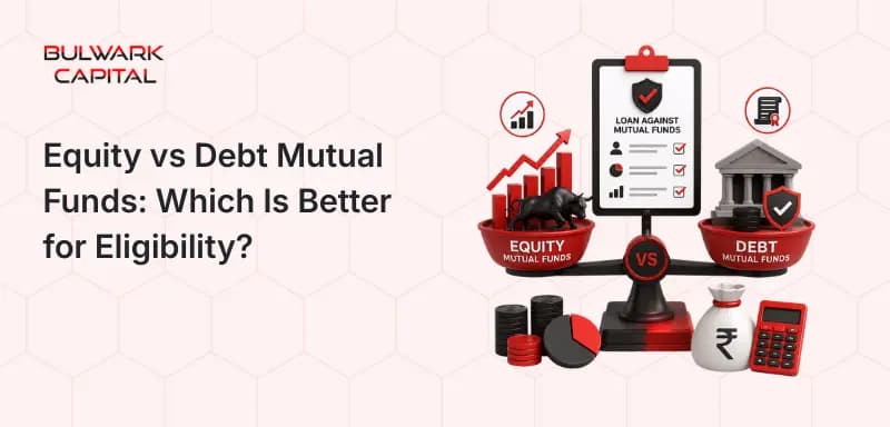 Equity vs Debt Mutual Funds: Which Is Better for Loan Against Mutual Funds Eligibility?