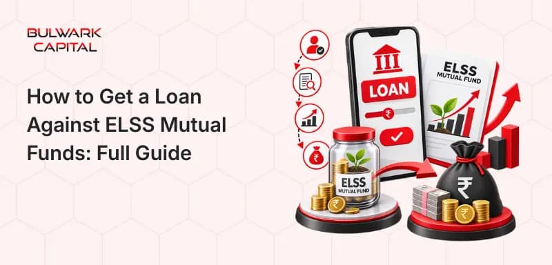 How to Get a Loan Against ELSS Mutual Funds: Full Guide